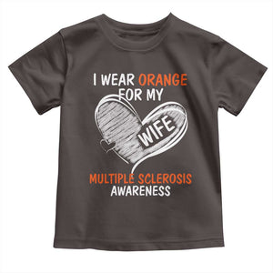 Multiple Sclerosis Awareness Toddler T Shirt Orange Ribbon I Wear Orange For My Wife TS10 Dark Chocolate Print Your Wear
