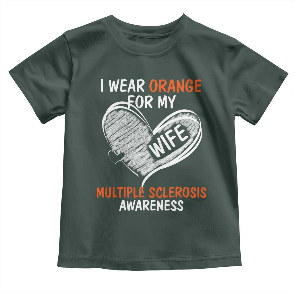 Multiple Sclerosis Awareness Toddler T Shirt Orange Ribbon I Wear Orange For My Wife TS10 Dark Forest Green Print Your Wear