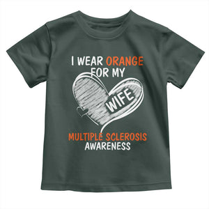 Multiple Sclerosis Awareness Toddler T Shirt Orange Ribbon I Wear Orange For My Wife TS10 Dark Forest Green Print Your Wear