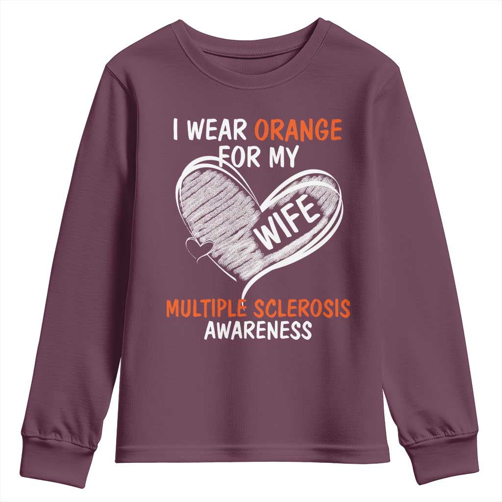 Multiple Sclerosis Awareness Youth Sweatshirt Orange Ribbon I Wear Orange For My Wife TS10 Maroon Print Your Wear
