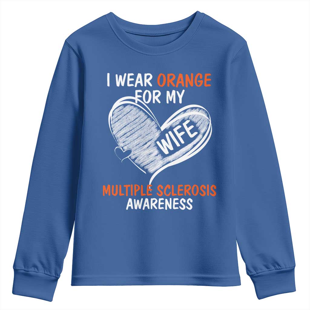 Multiple Sclerosis Awareness Youth Sweatshirt Orange Ribbon I Wear Orange For My Wife TS10 Royal Blue Print Your Wear