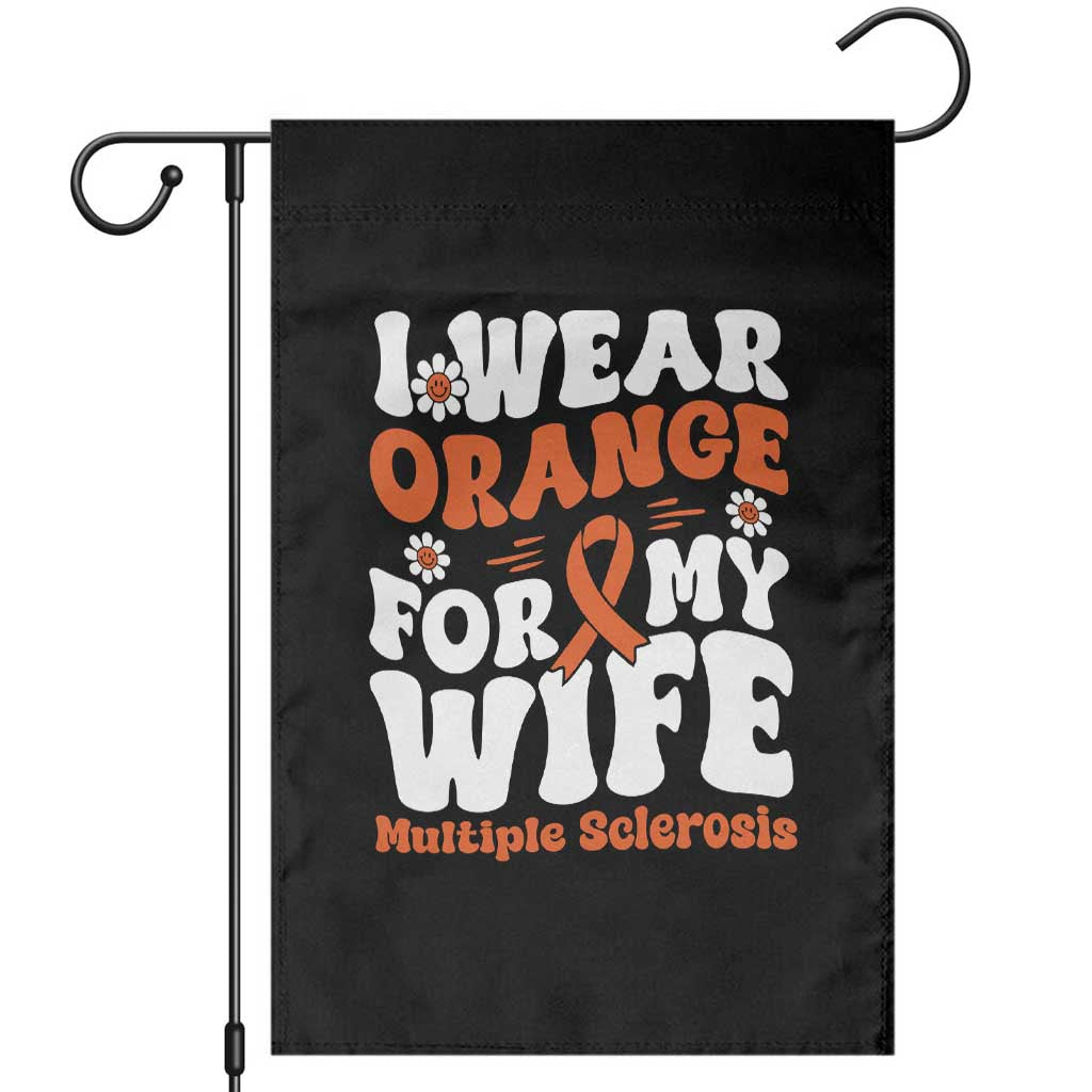 Multiple Sclerosis Awareness Garden Flag Orange Ribbon I Wear Orange For My Wife Fight MS TS10 Black Print Your Wear