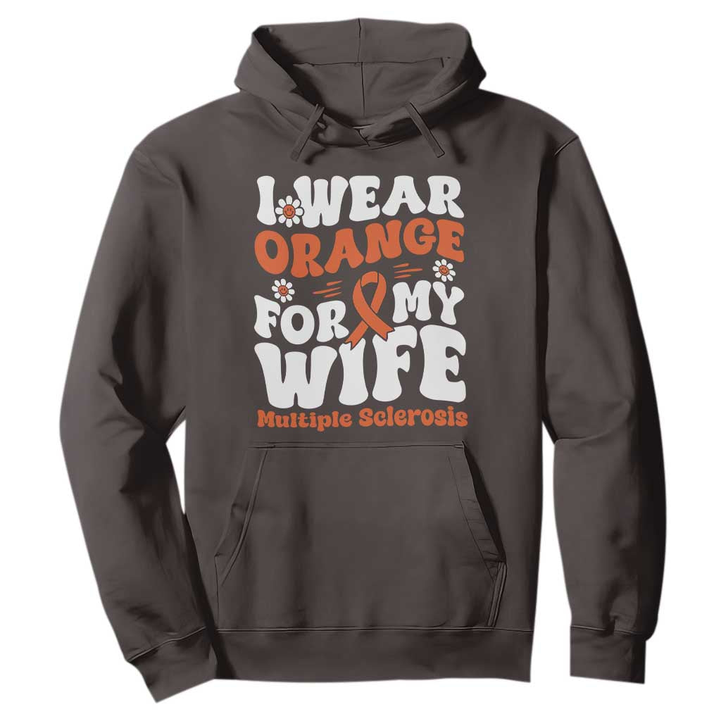 Multiple Sclerosis Awareness Hoodie Orange Ribbon I Wear Orange For My Wife Fight MS TS10 Dark Chocolate Print Your Wear
