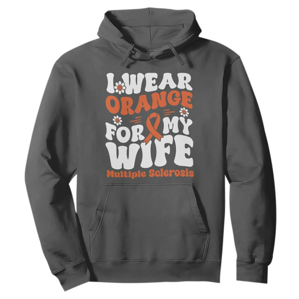 Multiple Sclerosis Awareness Hoodie Orange Ribbon I Wear Orange For My Wife Fight MS TS10 Dark Heather Print Your Wear