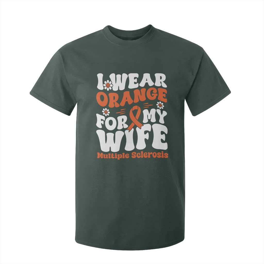 Multiple Sclerosis Awareness T Shirt For Kid Orange Ribbon I Wear Orange For My Wife Fight MS TS10 Dark Forest Green Print Your Wear