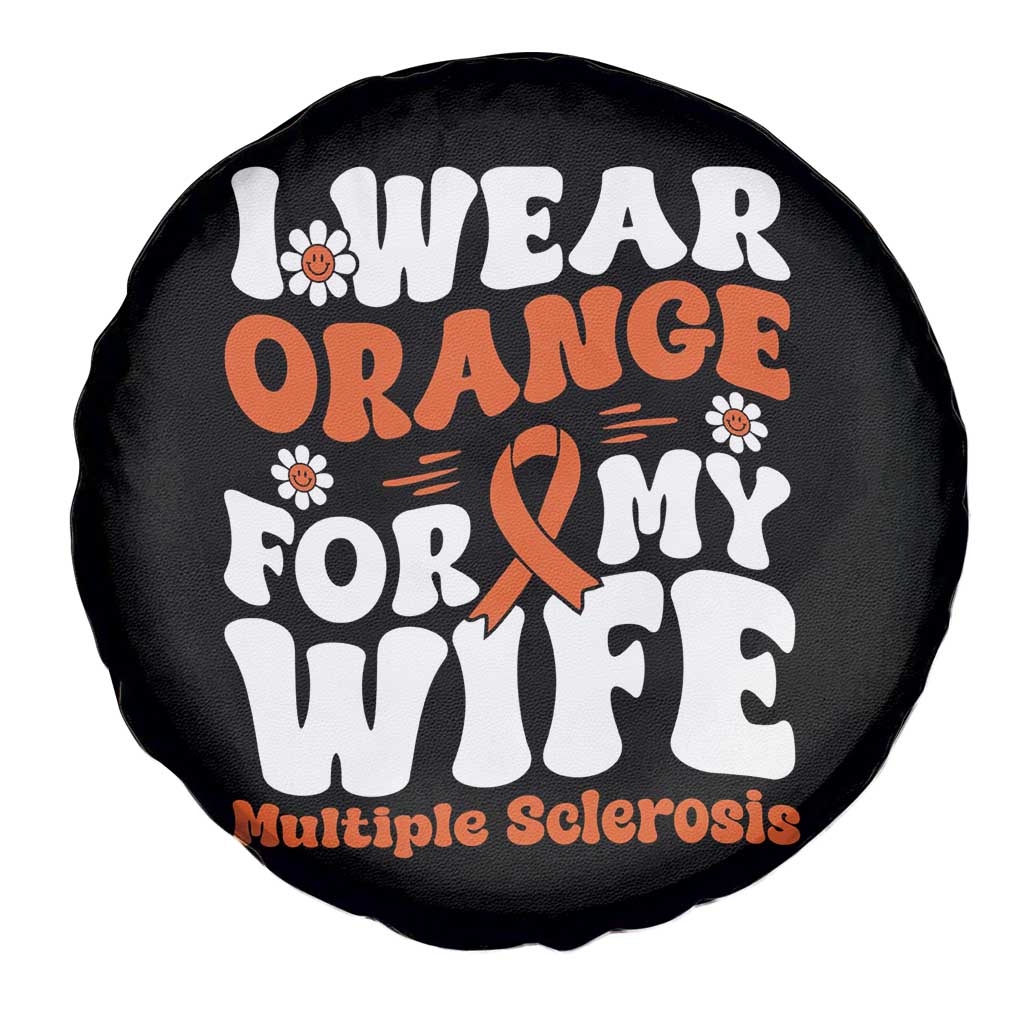 Multiple Sclerosis Awareness Spare Tire Cover Orange Ribbon I Wear Orange For My Wife Fight MS TS10 Print Your Wear