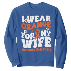 Multiple Sclerosis Awareness Sweatshirt Orange Ribbon I Wear Orange For My Wife Fight MS TS10 Royal Blue Print Your Wear