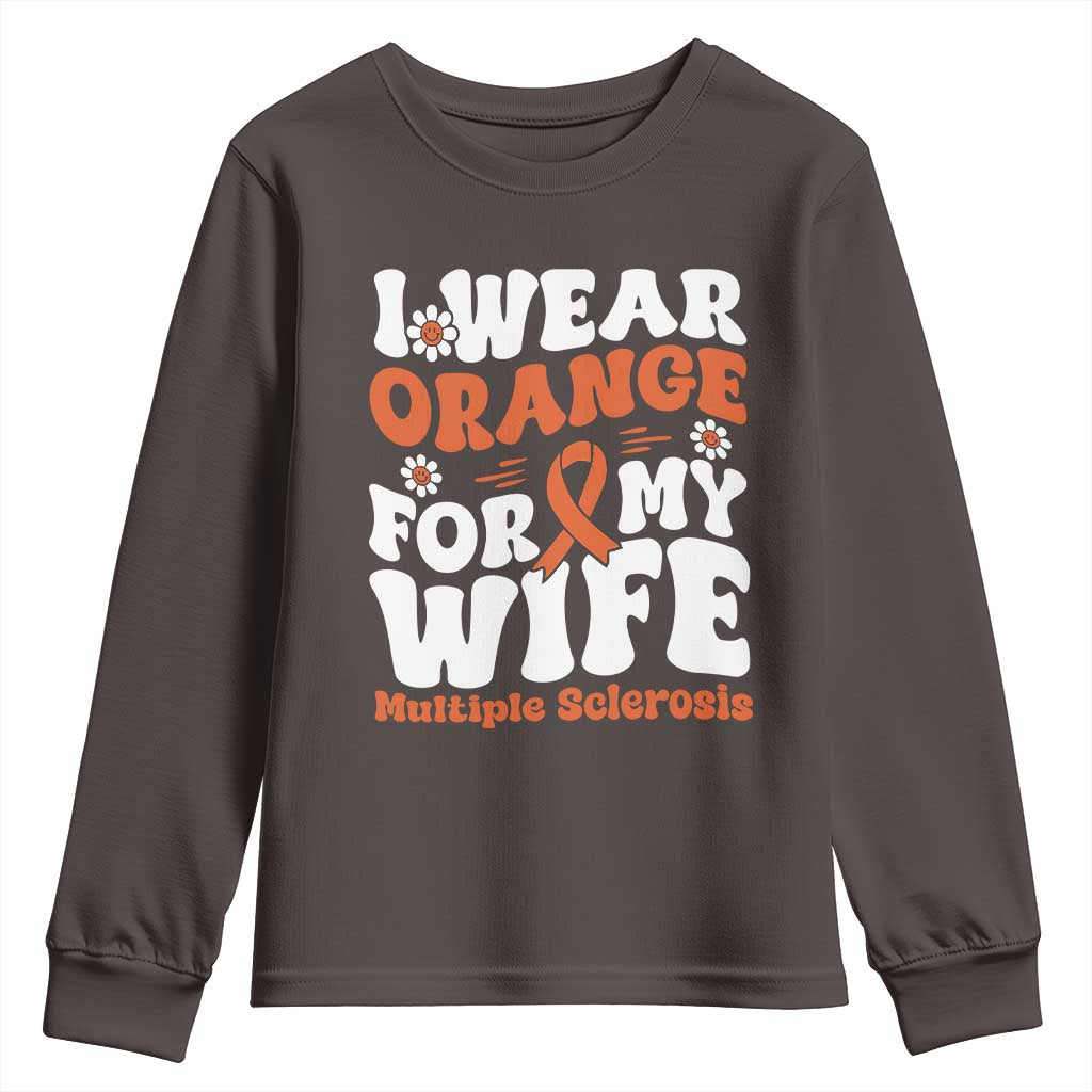 Multiple Sclerosis Awareness Youth Sweatshirt Orange Ribbon I Wear Orange For My Wife Fight MS TS10 Dark Chocolate Print Your Wear