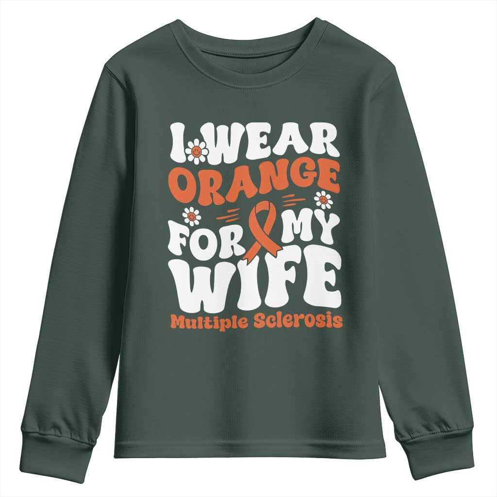 Multiple Sclerosis Awareness Youth Sweatshirt Orange Ribbon I Wear Orange For My Wife Fight MS TS10 Dark Forest Green Print Your Wear