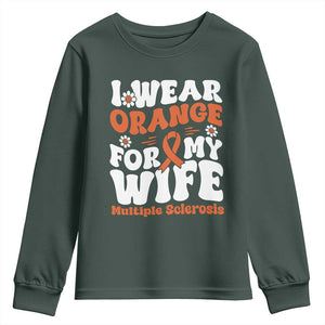 Multiple Sclerosis Awareness Youth Sweatshirt Orange Ribbon I Wear Orange For My Wife Fight MS TS10 Dark Forest Green Print Your Wear