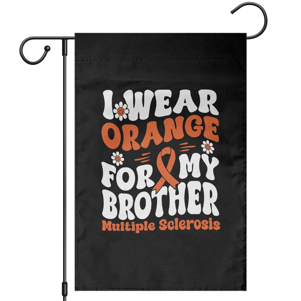 Multiple Sclerosis Awareness Garden Flag Orange Ribbon I Wear Orange For My Brother Fight MS TS10 Black Print Your Wear