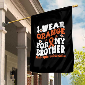 Multiple Sclerosis Awareness Garden Flag Orange Ribbon I Wear Orange For My Brother Fight MS TS10 Print Your Wear