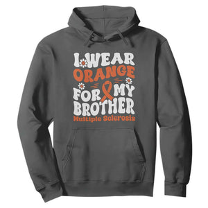 Multiple Sclerosis Awareness Hoodie Orange Ribbon I Wear Orange For My Brother Fight MS TS10 Dark Heather Print Your Wear