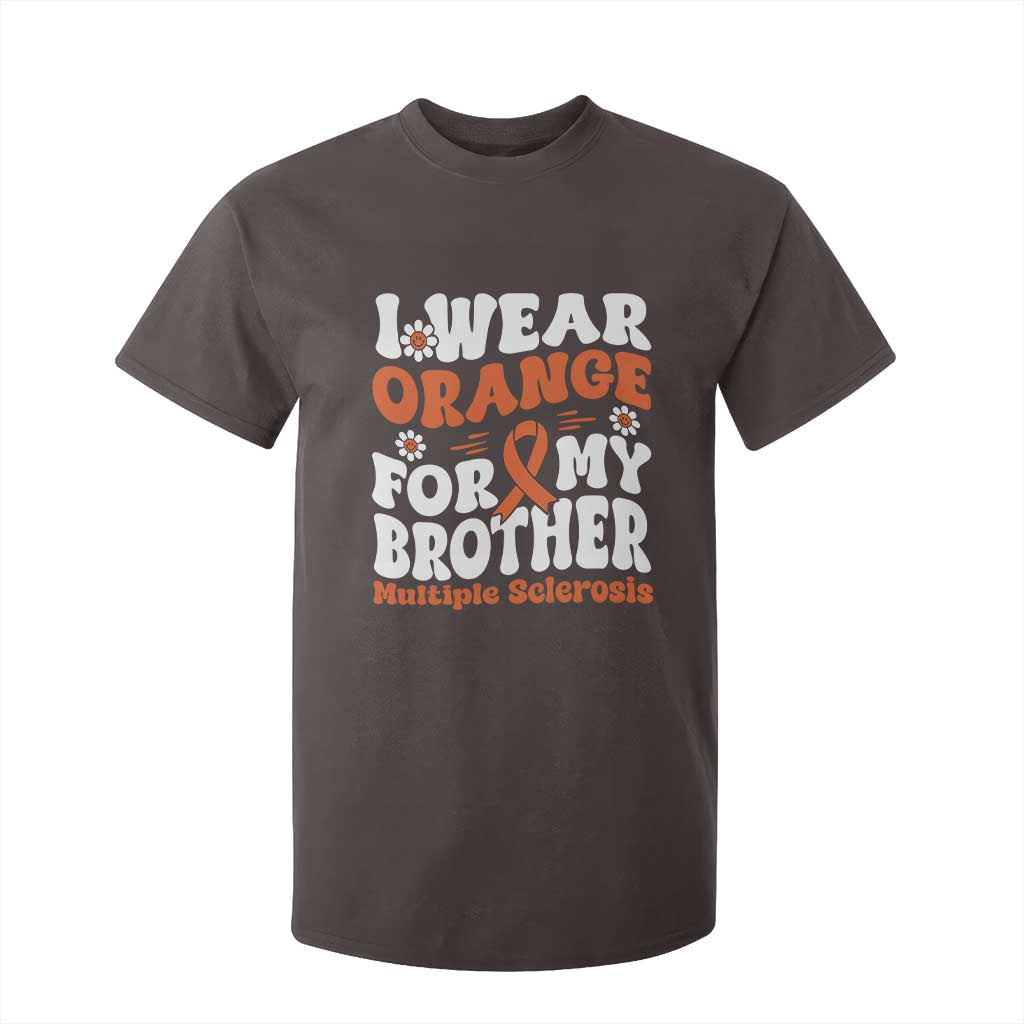 Multiple Sclerosis Awareness T Shirt For Kid Orange Ribbon I Wear Orange For My Brother Fight MS TS10 Dark Chocolate Print Your Wear