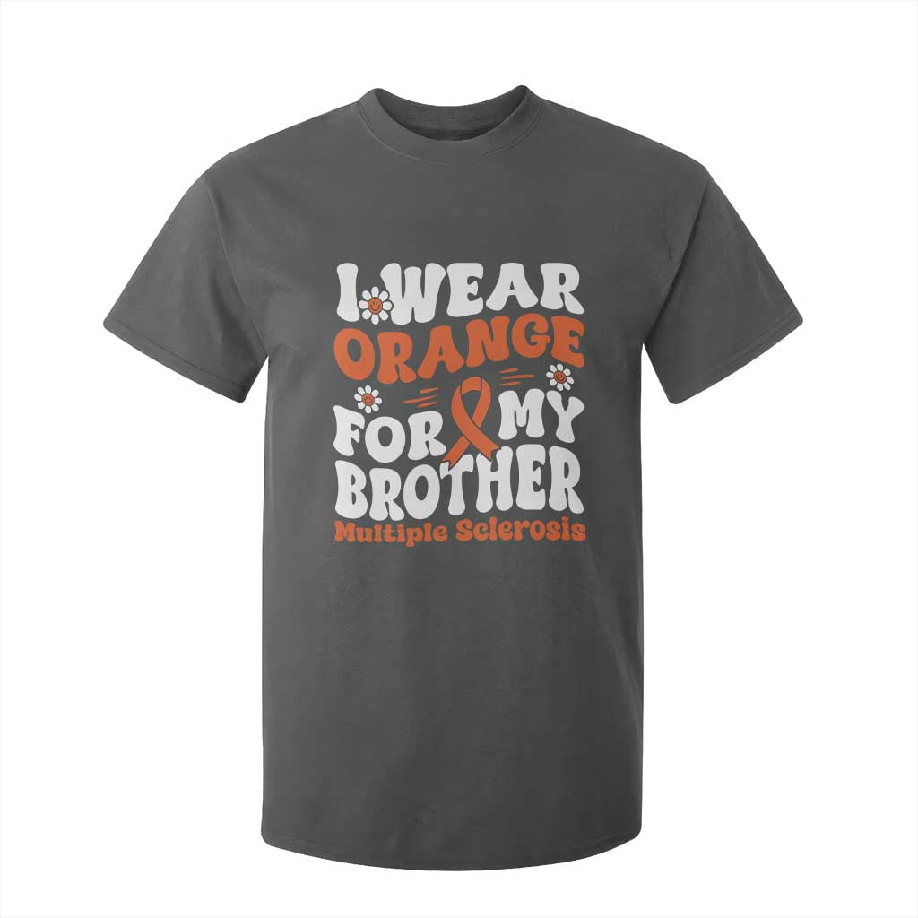 Multiple Sclerosis Awareness T Shirt For Kid Orange Ribbon I Wear Orange For My Brother Fight MS TS10 Dark Heather Print Your Wear