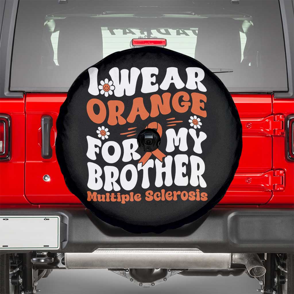 Multiple Sclerosis Awareness Spare Tire Cover Orange Ribbon I Wear Orange For My Brother Fight MS TS10 Black Print Your Wear