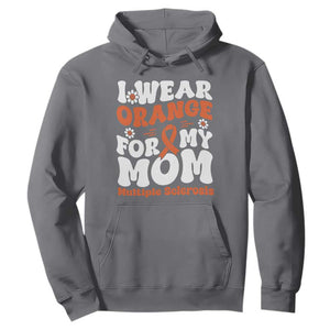 Multiple Sclerosis Awareness Hoodie Orange Ribbon I Wear Orange For My Mom Fight MS TS10 Charcoal Print Your Wear