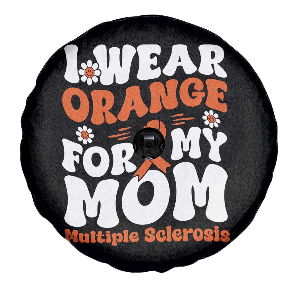 Multiple Sclerosis Awareness Spare Tire Cover Orange Ribbon I Wear Orange For My Mom Fight MS TS10 Print Your Wear