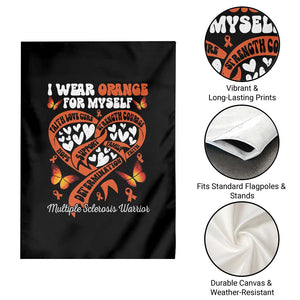 Multiple Sclerosis Awareness Garden Flag I Wear Orange For Myself MS Warrior TS10 Print Your Wear