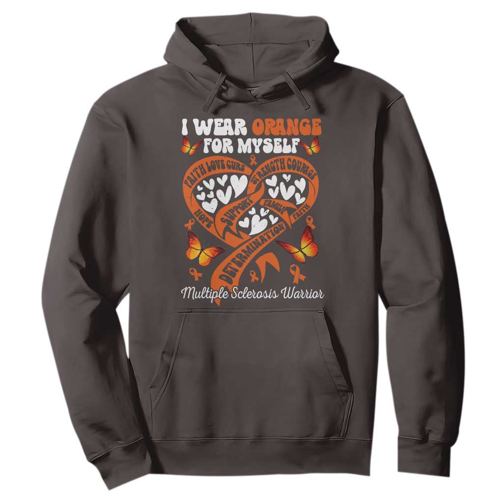 Multiple Sclerosis Awareness Hoodie I Wear Orange For Myself MS Warrior TS10 Dark Chocolate Print Your Wear