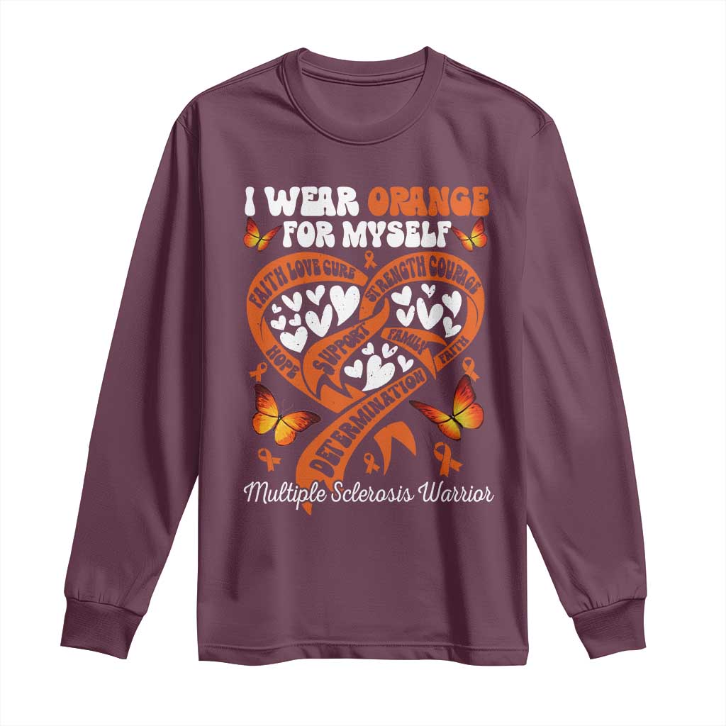 Multiple Sclerosis Awareness Long Sleeve Shirt I Wear Orange For Myself MS Warrior TS10 Maroon Print Your Wear