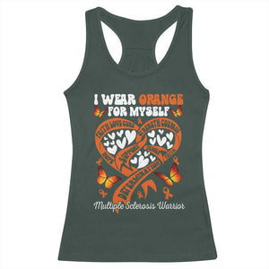 Multiple Sclerosis Awareness Racerback Tank Top I Wear Orange For Myself MS Warrior TS10 Dark Forest Green Print Your Wear