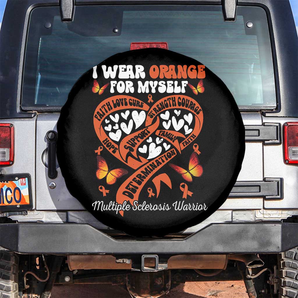 Multiple Sclerosis Awareness Spare Tire Cover I Wear Orange For Myself MS Warrior TS10 No hole Black Print Your Wear
