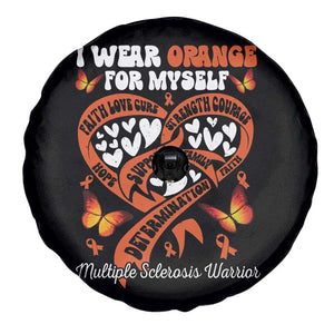 Multiple Sclerosis Awareness Spare Tire Cover I Wear Orange For Myself MS Warrior TS10 Print Your Wear