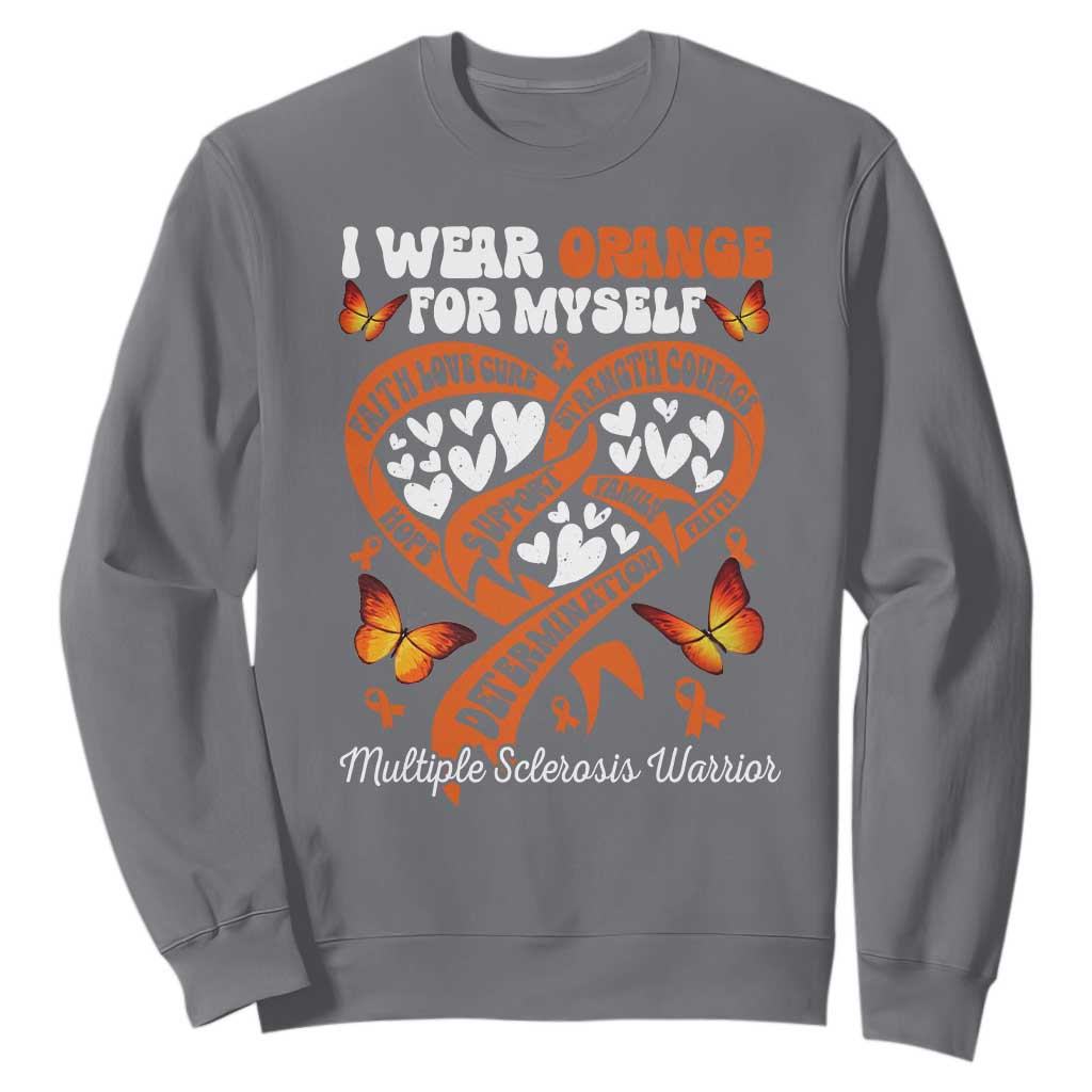 Multiple Sclerosis Awareness Sweatshirt I Wear Orange For Myself MS Warrior TS10 Charcoal Print Your Wear