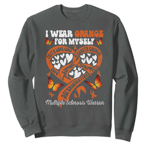 Multiple Sclerosis Awareness Sweatshirt I Wear Orange For Myself MS Warrior TS10 Dark Heather Print Your Wear