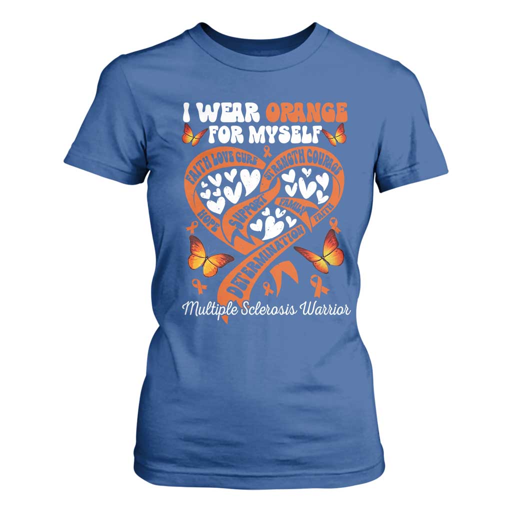 Multiple Sclerosis Awareness T Shirt For Women I Wear Orange For Myself MS Warrior TS10 Royal Blue Print Your Wear