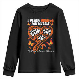 Multiple Sclerosis Awareness Youth Sweatshirt I Wear Orange For Myself MS Warrior TS10 Black Print Your Wear