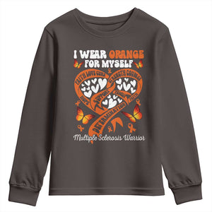 Multiple Sclerosis Awareness Youth Sweatshirt I Wear Orange For Myself MS Warrior TS10 Dark Chocolate Print Your Wear