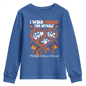 Multiple Sclerosis Awareness Youth Sweatshirt I Wear Orange For Myself MS Warrior TS10 Royal Blue Print Your Wear