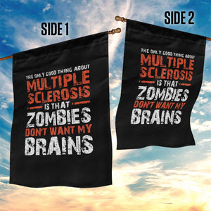 Funny Multiple Sclerosis Awareness Garden Flag The Only Good Thing About MS TS10 Print Your Wear