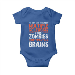 Funny Multiple Sclerosis Awareness Baby Onesie The Only Good Thing About MS TS10 Royal Blue Print Your Wear