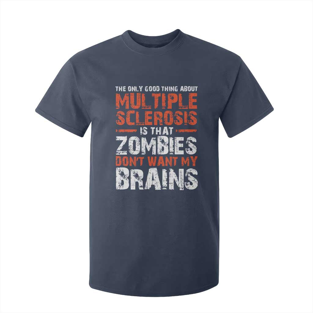 Funny Multiple Sclerosis Awareness T Shirt For Kid The Only Good Thing About MS TS10 Navy Print Your Wear