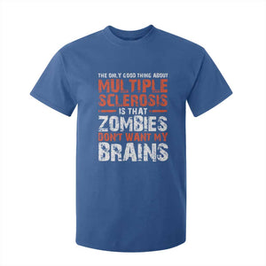 Funny Multiple Sclerosis Awareness T Shirt For Kid The Only Good Thing About MS TS10 Royal Blue Print Your Wear