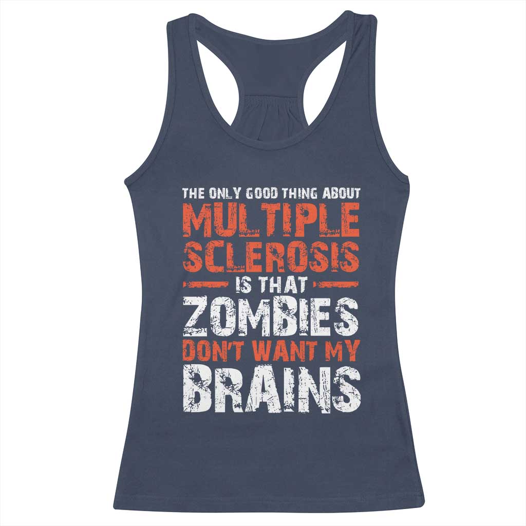 Funny Multiple Sclerosis Awareness Racerback Tank Top The Only Good Thing About MS TS10 Navy Print Your Wear