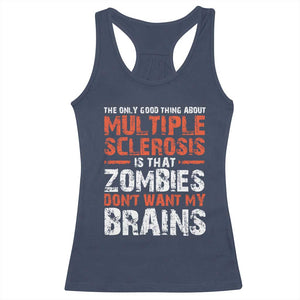 Funny Multiple Sclerosis Awareness Racerback Tank Top The Only Good Thing About MS TS10 Navy Print Your Wear