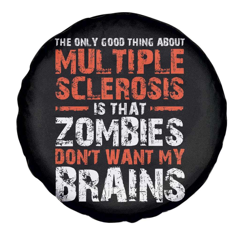Funny Multiple Sclerosis Awareness Spare Tire Cover The Only Good Thing About MS TS10 Print Your Wear