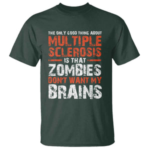 Funny Multiple Sclerosis Awareness T Shirt The Only Good Thing About MS TS10 Dark Forest Green Print Your Wear