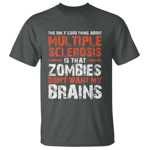 Funny Multiple Sclerosis Awareness T Shirt The Only Good Thing About MS TS10 Dark Heather Print Your Wear