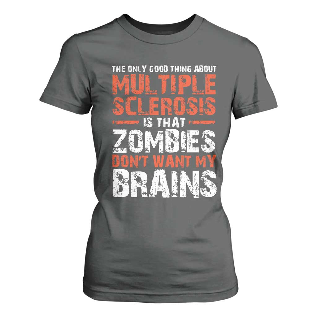 Funny Multiple Sclerosis Awareness T Shirt For Women The Only Good Thing About MS TS10 Dark Heather Print Your Wear
