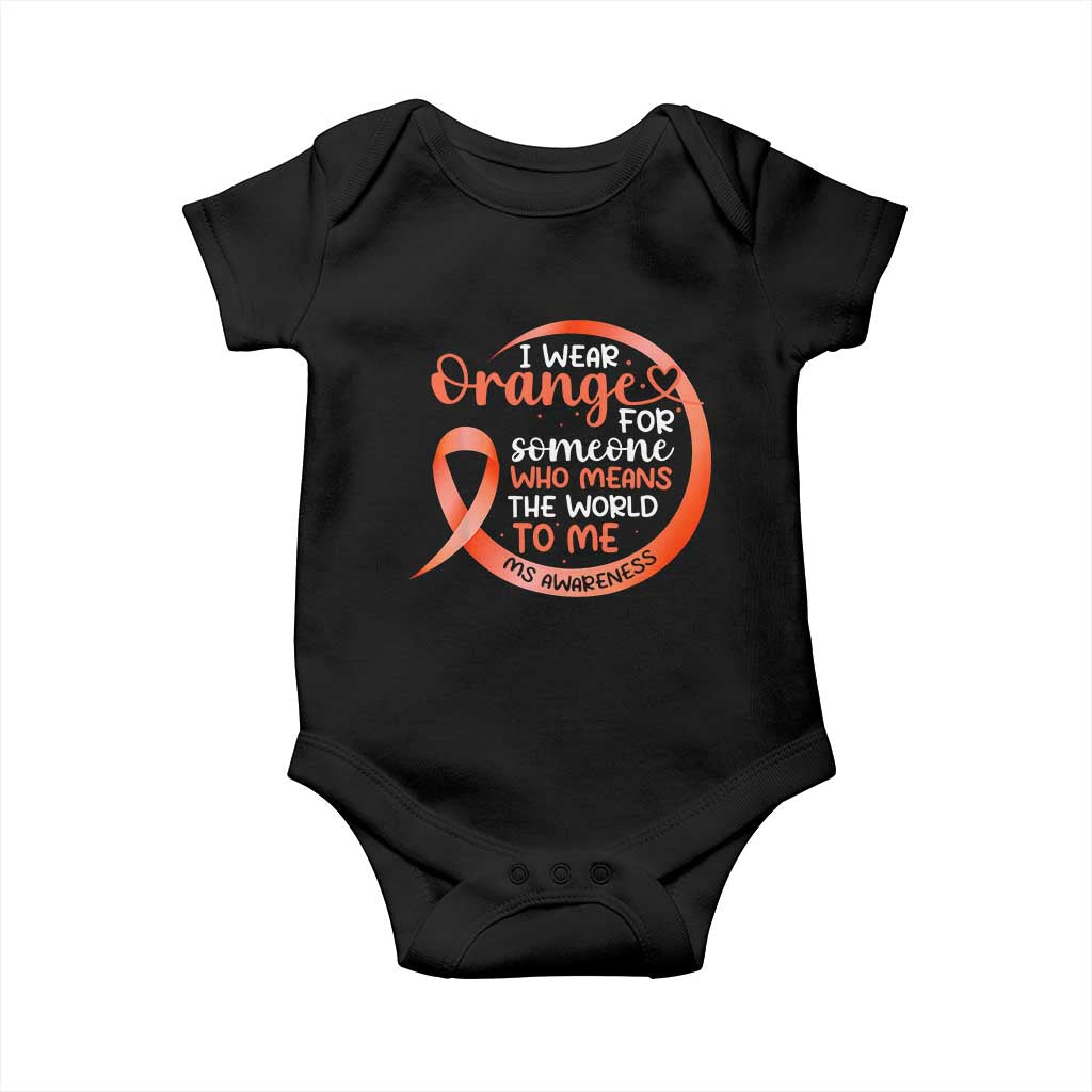 Multiple Sclerosis Awareness Baby Onesie Orange Ribbon I Wear Orange For Someone MS Support TS10 Black Print Your Wear