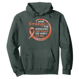 Multiple Sclerosis Awareness Hoodie Orange Ribbon I Wear Orange For Someone MS Support TS10 Dark Forest Green Print Your Wear