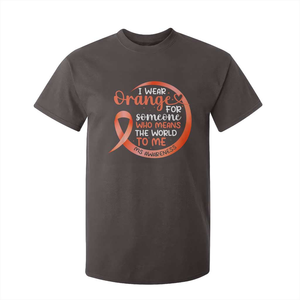 Multiple Sclerosis Awareness T Shirt For Kid Orange Ribbon I Wear Orange For Someone MS Support TS10 Dark Chocolate Print Your Wear