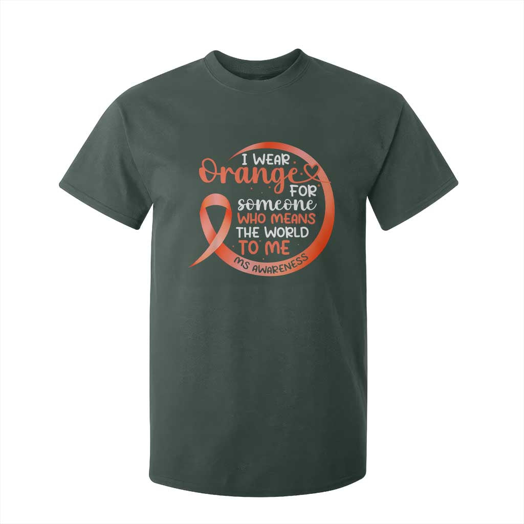 Multiple Sclerosis Awareness T Shirt For Kid Orange Ribbon I Wear Orange For Someone MS Support TS10 Dark Forest Green Print Your Wear