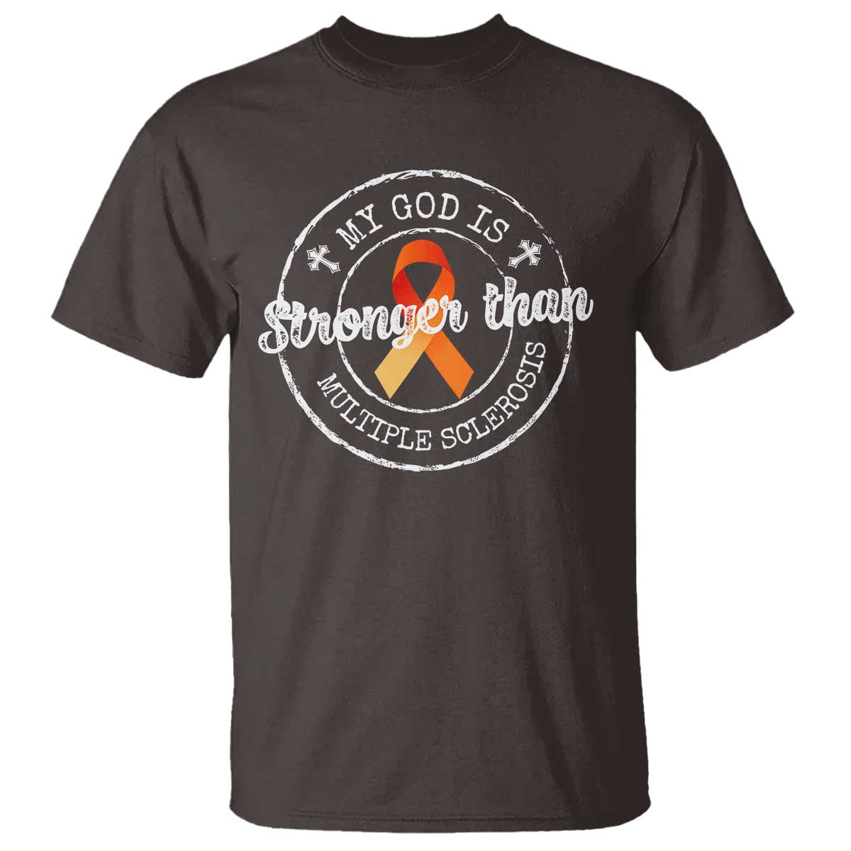 MS Awareness T Shirt Orange Ribbon God Stronger MS TS10 Dark Chocolate Print Your Wear