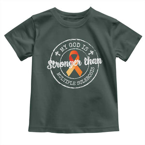 MS Awareness Toddler T Shirt Orange Ribbon God Stronger MS TS10 Dark Forest Green Print Your Wear